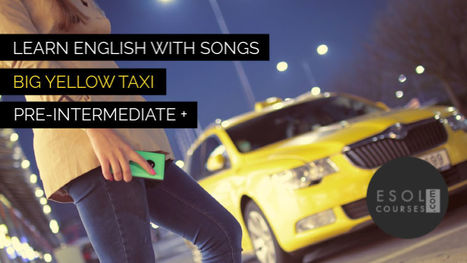 Learn English With Songs - Big Yellow Taxi | English Listening Lessons | Scoop.it