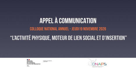 📢 Lancement de l&rsquo;appel &agrave; identification d&rsquo;actions de terrain pour notre colloque national annuel ! Le prochain colloque webinaire de l&rsquo;Onaps, en partenariat avec le Minist&egrave;re des Sports, de la&hellip; |... | 3 - Innovations sociales | Scoop.it