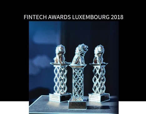 FinTech Awards Luxembourg 2018 | #DigitalLuxembourg #Europe | Luxembourg (Europe) | Scoop.it