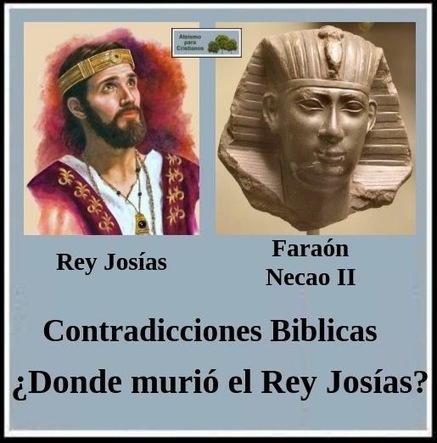 Ateismo para Cristianos.: Contradicciones Bíblicas: El Rey Josías o ... | Religiones. Una visión crítica | Scoop.it