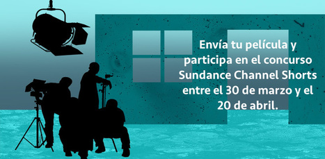 Cortometrajes Digitales de Sundance Channel | University Master and Postgraduate studies and positions | Scoop.it