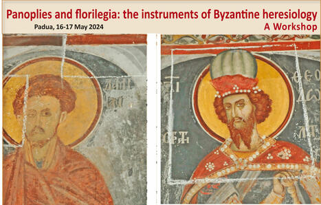 Workshop : Panoplies and florilegia: the instruments of Byzantine heresiology | - Lettre d'information Orient & Méditerranée - | Scoop.it
