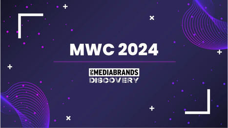 IPG Mediabrands presenta sus conclusiones del MWC 2024 | Information Technology & Social Media News | Scoop.it