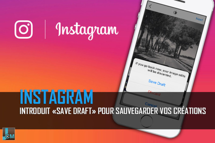 Instagram introduit « Save Draft » pour sauvegarder vos créations | Médias sociaux : Conseils, Astuces et stratégies | Scoop.it