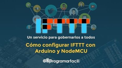 Cómo configurar IFTTT con Arduino y NodeMCU para enviar un Tweet | tecno4 | Scoop.it