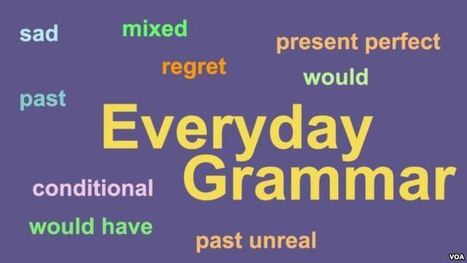 Everyday Grammar: Advanced Conditionals | Conditionals | Scoop.it