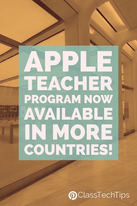 Apple Teacher Program Now Available in More Countries! - Class Tech Tips (... and Canada?) | Education 2.0 & 3.0 | Scoop.it