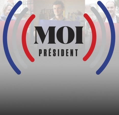 "Moi président" : vos propositions pour faire bouger la campagne | KILUVU | Scoop.it