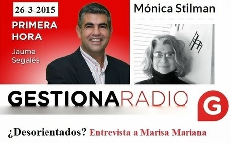 "¿Desorientados?" - Entrevista a Marisa Mariana (Gestiona Radio, 26-3-2015) | Orientación Educativa al Día | Scoop.it