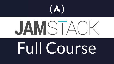 Learn JAMstack in Free 3.5 Hour Video Course - Demos & Examples | Formation Agile | Scoop.it