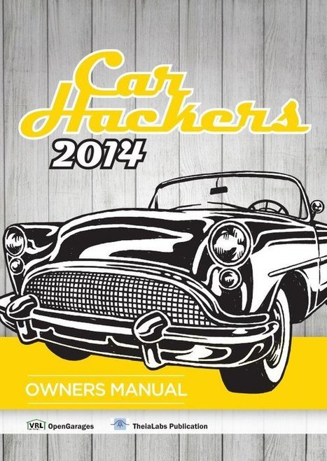 Car Hackers 2014 : Le livre pour apprendre à hacker sa voiture | Libre de faire, Faire Libre | Scoop.it
