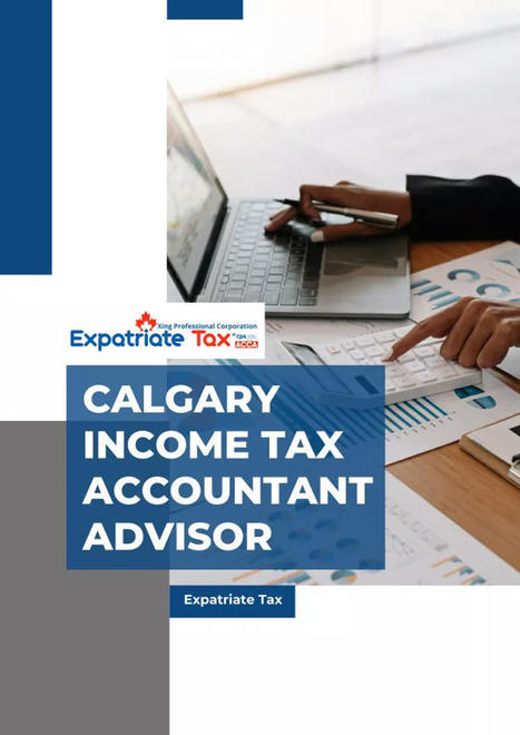 Expert Tax Advice from Calgary's Leading Tax Advisors | Expatriate Tax Services | Scoop.it