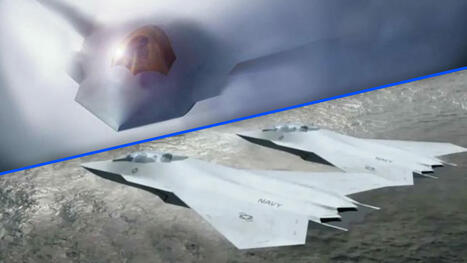 Pentagon "All In" On Air Force's F-47, Puts Navy's F/A-XX On Ice | DEFENSE NEWS | Scoop.it