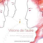 Visions de l'autre - Pratiquer le français et découvrir l'univers francophone - Niveau B1 - ressource gratuite | Sites pour le Français langue seconde | Scoop.it