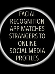 The Arrival of Face Recognition Apps… and more transparency news | The Transparent Society | Scoop.it