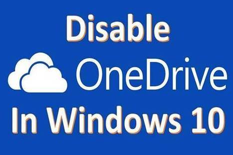 Solved – How to Disable or Remove OneDrive in Windows 10 | El rincón de mferna | Scoop.it