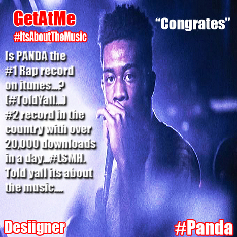 GetAtMe Desiigner PANDA is the #1 Rap Record in the country and #2 on itunes in single sales... (Panda, Panda, Panda...) #ItsAboutTheMusic | GetAtMe | Scoop.it