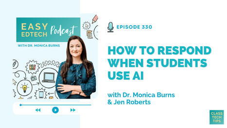 How to Respond When Students Use AI with Jen Roberts - Easy EdTech Podcast 330 | Educational Pedagogy | Scoop.it