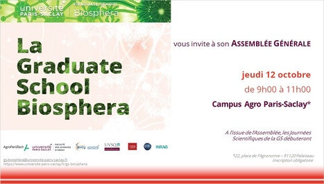 Assemblée Générale de la Graduate School Biosphera - Jeudi 12 octobre 2023 de 9h à 11h, Campus Agro Paris-Saclay | Life Sciences Université Paris-Saclay | Scoop.it