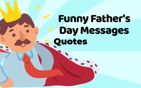 40 Funny Father's Day Quotes & Messages to Say and Write | SwifDoo PDF | Scoop.it