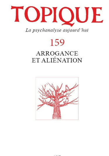 Topique 2023/3 (n° 159) : Arrogance et aliénation | Les Livres de Philosophie | Scoop.it