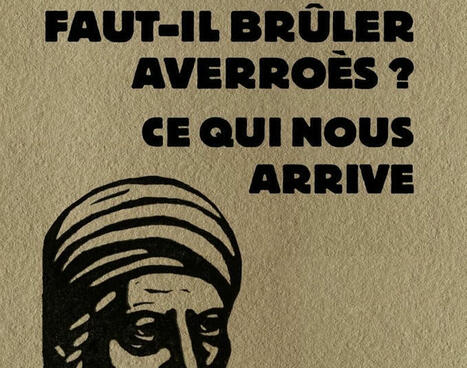 Thierry Fabre : Faut-il brûler Averroès ? Ce qui nous arrive | Les Livres de Philosophie | Scoop.it