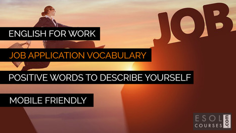 Applying for Jobs - Positive Ways to Describe Yourself | English Word Power | Scoop.it
