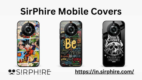 Elevate Your Style and Protection with Sirphire's | Mobile Covers | Mobile Covers | Scoop.it