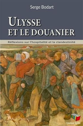 Serge Bodart : Ulysse et le douanier. Réflexions sur l'hospitalité et la clandestinité | Les Livres de Philosophie | Scoop.it