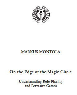 On the Edge of the Magic Circle: Understanding Pervasive Games and Role-Playing | University of Tampere - Dissertations | Simulation in Health Sciences Education | Scoop.it