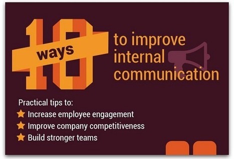 Infographic: 10 ways to improve internal communication #Leadership #Communication | Leadership Advice & Tips | Scoop.it