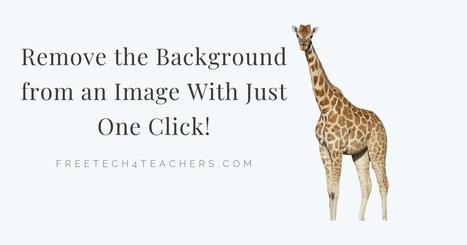 How to Remove Backgrounds from Images With Just One Click via @rmbyrne | iGeneration - 21st Century Education (Pedagogy & Digital Innovation) | Scoop.it