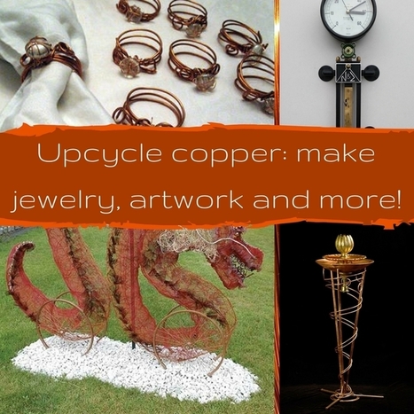 Upcycle Copper Into Beautiful Creations! | 1001 Recycling Ideas ! | Scoop.it