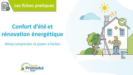 Confort d'été et rénovation énergétique - Le LAB' Cercle Promodul / INEF4 | Confort d'été | Scoop.it