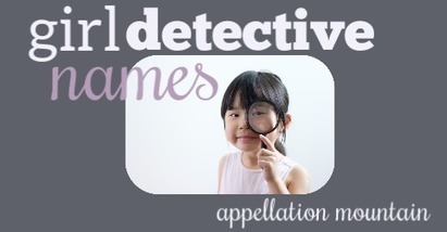 Girl Detective Names: Nancy, Enola, and More | Name News | Scoop.it