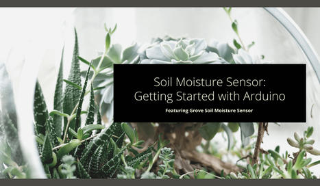 Soil Moisture Sensor - Getting Started with Arduino | tecno4 | Scoop.it