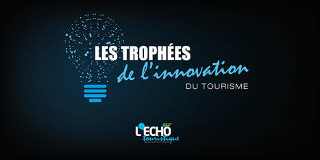Votez pour les trophées de l'innovation du tourisme 2020 | Mobilités et tourisme | Scoop.it