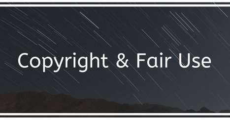 An Extensive Guide to Copyright and Fair Use | TIC & Educación | Scoop.it
