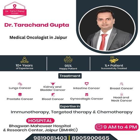 Expert Medical Oncologist in Jaipur: Specialized Cancer Care for Patients | Cancer Treatment and Cancer therapies | Scoop.it