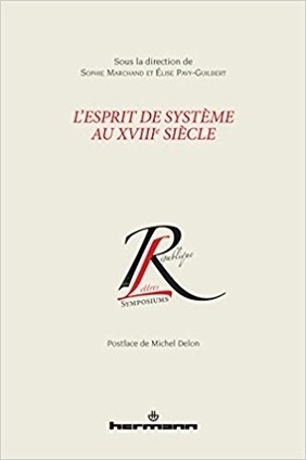 Elise Pavy-Guilbert et Sophie Marchand (dirs.) : L'Esprit de système au XVIIIè siècle | Les Livres de Philosophie | Scoop.it