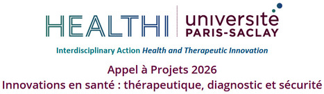 Appel &agrave; Projet 2026 "Innovations en sant&eacute; : th&eacute;rapeutique, diagnostic et s&eacute;curit&eacute;" - OI HEALTHI | Life Sciences Universit&eacute; Paris-Saclay | Scoop.it