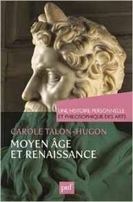 Carole Talon-Hugon : Histoire philosophique des arts - Moyen Age et Renaissance | Les Livres de Philosophie | Scoop.it