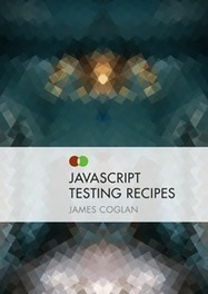 JavaScript Testing Recipes | nodeJS and Web APIs | Scoop.it