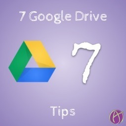 7 Google Drive Tips via @aliceKeeler | iGeneration - 21st Century Education (Pedagogy & Digital Innovation) | Scoop.it