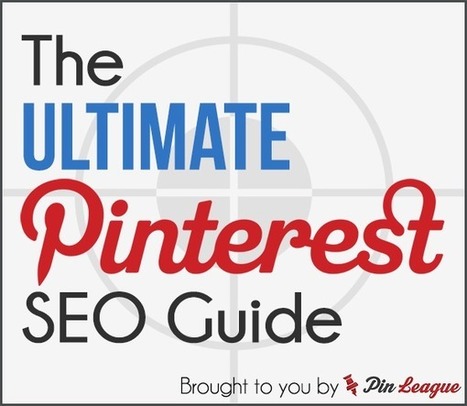 The Ultimate Pinterest SEO Guide | Business 2 Community | Public Relations & Social Marketing Insight | Scoop.it