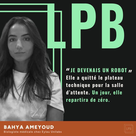 &laquo; Je devenais un robot. &raquo; C&rsquo;est ce que Bahya Ameyoud a ressenti dans le poste qu&rsquo;elle avait choisi. Le poste dont elle r&ecirc;vait pendant l&rsquo;internat. Un plateau technique sp&eacute;cialis&eacute;. Quelques&hellip; | Rom... | Laboratory Medicine | Scoop.it