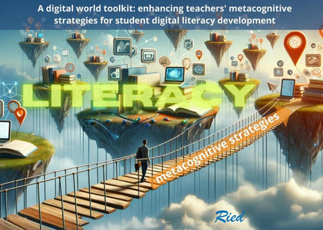 NUEVO-OnlineFirst. Herramientas para un mundo digital: mejorando estrategias metacognitivas docentes para desarrollar la alfabetización digital del alumnado | Educación e Innovación | Scoop.it