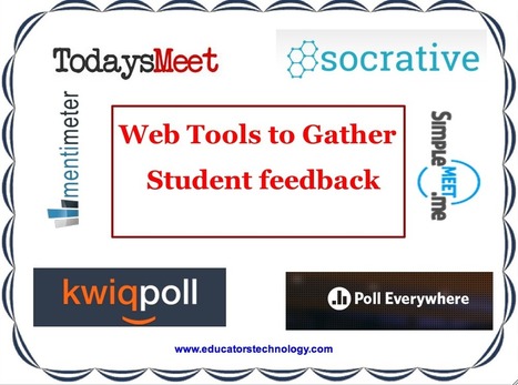 Eight practical tools to easily gather student feedback ~ Educational Technology and Mobile Learning | Daring Apps, QR Codes, Gadgets, Tools, & Displays | Scoop.it