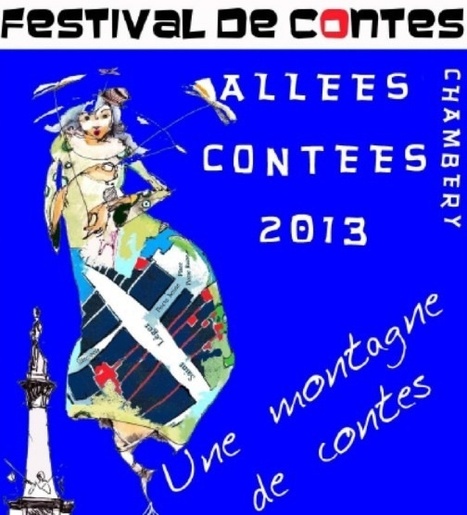 Chambéry : "Collectif Conte | Troisième Festival Allées contées les 20 et 21 septembre 2013 | Ce monde à inventer ! | Scoop.it
