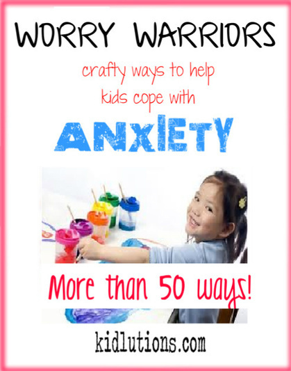 Worry Warriors: Help Kids Cope with Anxiety | Growing Healthy Kids and Teens | Scoop.it